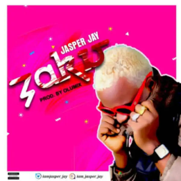 Jasper Jay - Zaku (Prod by Olumix)
